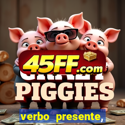 verbo presente, passado e futuro 3 ano